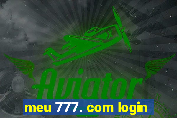 meu 777. com login